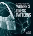 Produktbild: Seventeenth-Century Women's Dress Patterns: Book 1 by Susan North [Hardback]