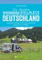 Produktbild: Die besten Wohnmobil-Stellplätze Deutschland Torsten Berning