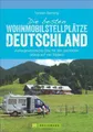 Produktbild: Torsten Berning Die besten Wohnmobilstellplätze Deutschland - Wie Neu -Ungelesen