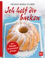 Produktbild: Ich helf dir backen: 400 Rezepte, die garantiert gelingen! (BLV Hedwig Maria Stuber)
