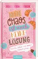 Produktbild: Kein Chaos ist auch keine Lösung! – Familie, Schule und andere Katastrophen (Kein Chaos ist auch keine Lösung 1): Lustiger Roman über Freundschaft, ... Mut zu sich selbst zu stehen | ab 10 Jahren