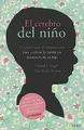 Produktbild: El cerebro del niño: 12 estrategias revolucionarias para cultivar la mente en desarrollo de tu hijo (Fuera de colección)