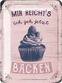 Produktbild: LANOLU Retro Blechschild Mir reichts ich geh backen - Dekoration zum Thema Kuchen, Torte und Plätzchen - vintage Metallschild mit Spruch in Shabby Chic als Wanddeko Küche, 15x20cm