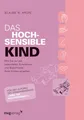 Produktbild: Das hochsensible Kind, Elaine N. Aron