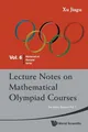 Produktbild: Lecture Notes On Mathematical Olympiad Courses: For Junior Section - Volume 2: Jnr SEC (V2) (Mathematical Olympiad Series, Vol. 6, Band 6)