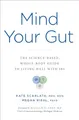 Produktbild: Mind Your Gut: The Science-based, Whole-body Guide to Living Well with IBS
