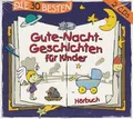 Produktbild: DIE 30 BESTEN GUTE-NACHT-GESCHICHTEN FÜR KINDER - 2 CD - Hörbuch  ( NEU )