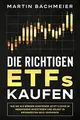Produktbild: Die richtigen ETFs kaufen: Wie Sie als Börsen-Ein... | Buch | Zustand akzeptabel