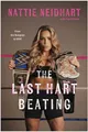 Produktbild: Nattie Neidhart The Last Hart Beating (Gebundene Ausgabe)