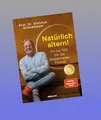 Produktbild: Natürlich altern! Dietrich Grönemeyer
