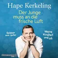Produktbild: Der Junge muss an die frische Luft: Meine Kindheit und ich: 8 CDs Meine Kindheit