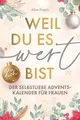 Produktbild: Weil du es wert bist | Der Selbstliebe Adventskalen... | Buch | Zustand sehr gut