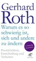 Produktbild: Warum es so schwierig ist, sich und andere zu ändern Gerhard Roth