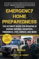 Produktbild: Emergency Home Preparedness: The Ultimate Guide for Bugging In During Natural Disasters, Pandemics, Civil Unrest, and More