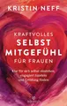 Produktbild: Kraftvolles Selbstmitgefühl für Frauen | Neff, Kristin | Gebunden