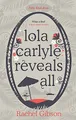 Produktbild: Lola Carlyle Reveals All, Gibson, Rachel