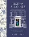 Produktbild: Man with a Hammer: From forgotten wreck to forever home – an inspiring DIY transformation - THE INSTANT SUNDAY TIMES BESTSELLER
