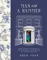 Produktbild: Man with a Hammer: From forgotten wreck ..., Penn, Greg