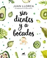 Produktbild: Sin dientes y a bocados / Toothless and By the Mouthful: El libro imprescindible de iniciación al baby led weaning (Vergara)