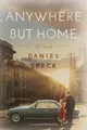 Produktbild: Daniel Speck Anywhere But Home (Taschenbuch)