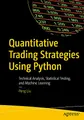 Produktbild: Quantitative Trading Strategies Using Python: Technical Analysis, Statistical Testing, and Machine Learning