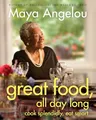 Produktbild: Great Food, All Day Long: Cook Splendidly, Eat Smart: A Cookbook