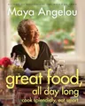 Produktbild: Great Food, All Day Long: Cook Splend..., Angelou, Maya
