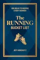 Produktbild: The Running Bucket List: 106 Ideas to Inspire Every Runner