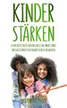 Produktbild: Kinder stärken: So unterstützen Sie Ihr Kind dabei,... | Buch | Zustand sehr gut