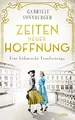 Produktbild: Zeiten neuer Hoffnung: Eine böhmische Familiensaga. Roman (Böhmen-Saga, Band 3)