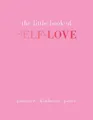Produktbild: Joanna Gray The Little Book of Self-Love (Gebundene Ausgabe) (US IMPORT)