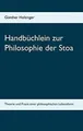Produktbild: Handbüchlein zur Philosophie der Stoa: Theorie und Praxi... | Buch | Zustand gut