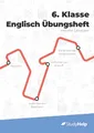 Produktbild: 6. Klasse Englisch Übungsheft (Workbook): 121 abwechslungsreiche Aufgaben mit Musterlösungen