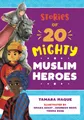 Produktbild: Stories of 20 Mighty Muslim Heroes