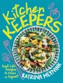 Produktbild: Katrina Meynink - Kitchen Keepers   Real-life Recipes to Make on Repea - G245z