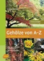 Produktbild: Gehölze von A - Z: 1500 Bäume und Sträucher