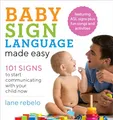 Produktbild: Baby Sign Language Made Easy: 101 Signs to Start Communicating with Your Child Now (Baby Sign Language Guides)