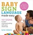 Produktbild: Baby Sign Language Made Easy: 101 Signs to Start Comm by Rebelo, Lane 1641520779