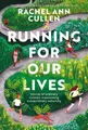 Produktbild: Rachel Ann Cullen Running for Our Lives (Taschenbuch)