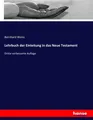 Produktbild: Lehrbuch der Einleitung in das Neue Testament Bernhard Weiss