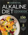 Produktbild: The Essential Alkaline Diet Cookbook: 150 Alkaline Recipes to Bring Your Body Back to Balance