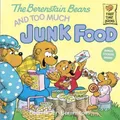 Produktbild: Stan Berenstain Jan Berens The Berenstain Bears and Too Much Junk  (Taschenbuch)