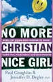 Produktbild: No More Christian Nice Girl: When Ju..., Coughlin, Paul