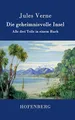 Produktbild: Die geheimnisvolle Insel: Alle drei Teile in einem Buch
