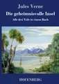 Produktbild: Die geheimnisvolle Insel | Alle drei Teile in einem Buch | Jules Verne | Buch