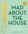 Produktbild: Mad About the House: 101 Interior Design Answers Kate Watson-Smyth