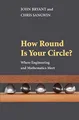 Produktbild: How Round Is Your Circle?: Where Engineering and Mathematics Meet