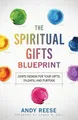 Produktbild: Andy Reese Jame The Spiritual Gifts Blueprint – God`s Design for Y (Taschenbuch)