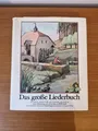 Produktbild: Das große Liederbuch. 204 deutsche Volks- und Kinderlieder 156 bunte Zeichnungen