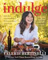 Produktbild: Indulge: Delicious and Decadent Dishes to Enjoy and Share―Valerie Bertinelli's Most Indulgent Cookbook Yet